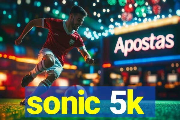 sonic 5k